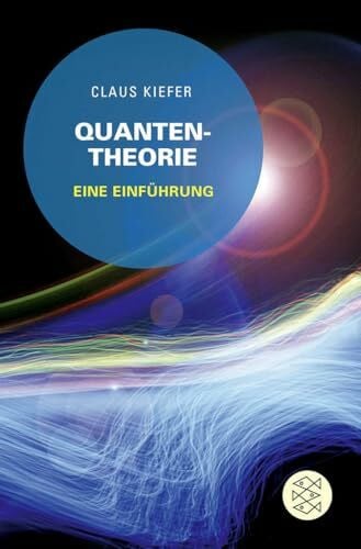 Kiefer, Claus Quantentheorie: Eine Einführung