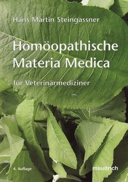 Steingassner, Hans M Homöopathische Materia Medica für Veterinärmediziner