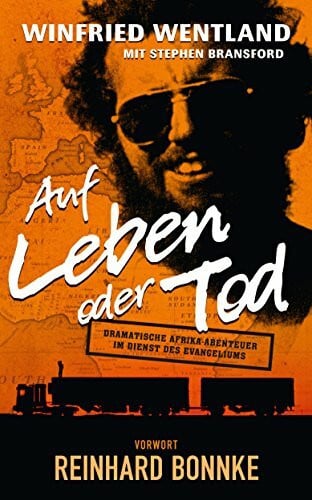 Wentland, Winfried Auf Leben oder Tod