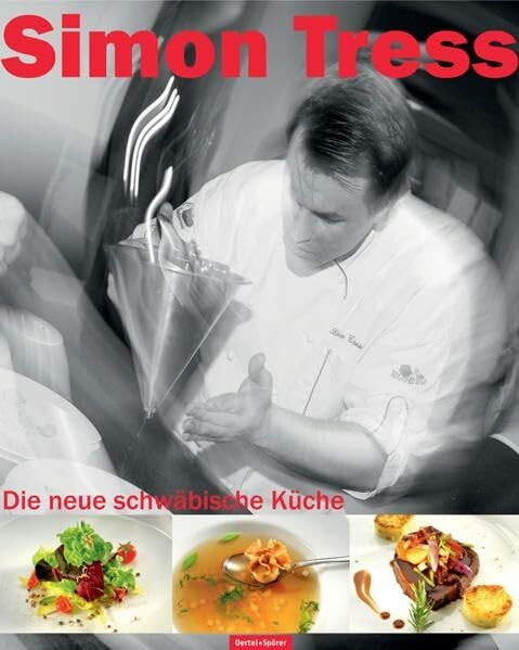 Jirosch, Oliver Simon Tress: Die neue schwäbische Küche