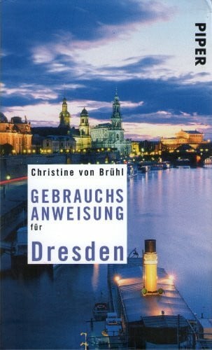 Brühl, Christine von Gebrauchsanweisung für Dresden