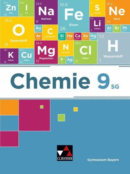 Korn, Marco Chemie – Bayern / Chemie Bayern 9 SG: Chemie für Gymnasien / Chemie für die 9. Jahrgangsstufe an sprachlichen, musischen, wirtschafts- und ... (Chemie – Bayern: Chemie für Gymnasien)