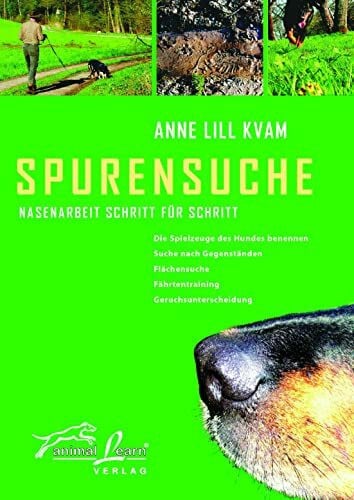 Kvam, Anne L Spurensuche: Nasenarbeit Schritt für Schritt