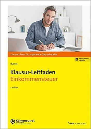 Hübner, Marcus Klausur-Leitfaden Einkommensteuer (Klausurhilfen für angehende Steuerberater)