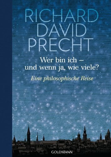 Schneider, Christian Wer bin ich - und wenn ja wie viele?: Eine philosophische Reise - Illustrierte Geschenkausgabe