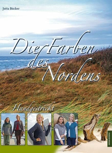 Bücker, Jutta Die Farben des Nordens - Handgestrickt (Edition Octopus)