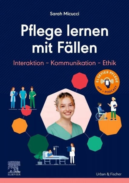 Micucci, Sarah Pflege lernen mit Fällen, Interaktion - Kommunikation - Ethik