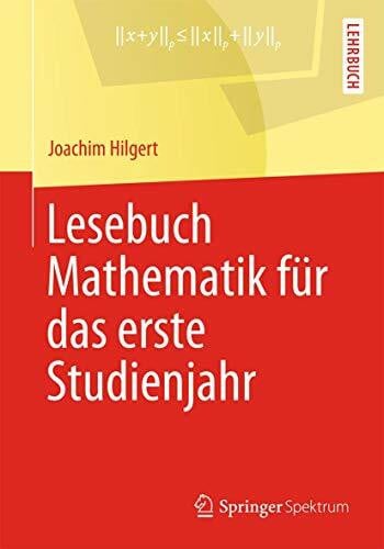 Hilgert, Joachim Lesebuch Mathematik für das erste Studienjahr