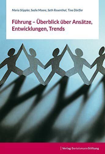 Seth Rosenthal Führung - Überblick über Ansätze, Entwicklungen, Trends: Bertelsmann Stiftung Leadership Series