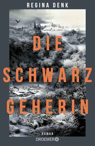 Denk, Regina Die Schwarzgeherin: Roman | Ein fesselnder Roman über eine Frau, die für ihre Freiheit und Unabhänigkeit einsteht