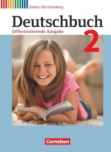 Kammerer, Ingo Deutschbuch - Sprach- und Lesebuch - Differenzierende Ausgabe Baden-Württemberg 2016 - Band 2: 6. Schuljahr: Schulbuch (Deutschbuch, Differenzierende ... Baden-Württemberg 2016, Band 2: 6. Schuljahr)