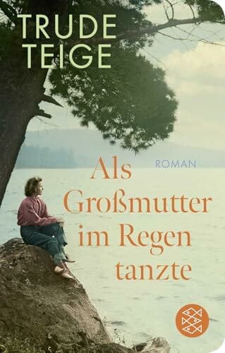 Teige, Trude Als Großmutter im Regen tanzte: Roman | Geschenkausgabe im Mini-Format (Hardcover)