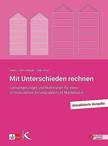Pust, Sylke Mit Unterschieden rechnen: Lernumgebungen und Materialien für einen differenzierten Anfangsunterricht Mathematik
