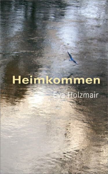 Holzmair, Eva Heimkommen