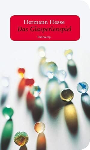 Hesse, Hermann Das Glasperlenspiel: Versuch einer Lebensbeschreibung des Magister Ludi Josef Knecht samt Knechts hinterlassenen Schriften