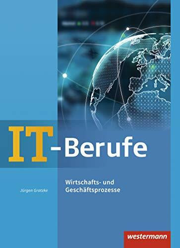 Gratzke, Jürgen IT-Berufe: Wirtschafts- und Geschäftsprozesse: Schülerband