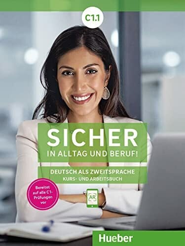 Saupe, Jörg Sicher in Alltag und Beruf! C1.1: Deutsch als Zweitsprache / Kursbuch + Arbeitsbuch