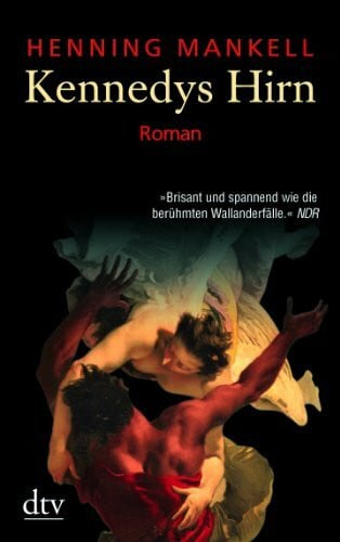 Mankell, Henning Kennedys Hirn: Roman (dtv Unterhaltung)