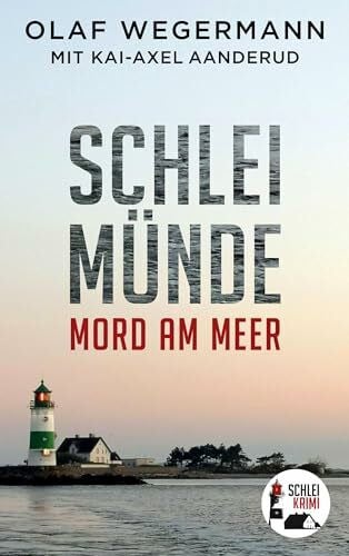 Wegermann, Olaf Schleimünde: Mord am Meer (Schlei-Krimi)