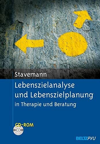 Stavemann, Harlich H. Lebenszielanalyse und Lebenszielplanung: in Therapie und Beratung. Mit CD-Rom