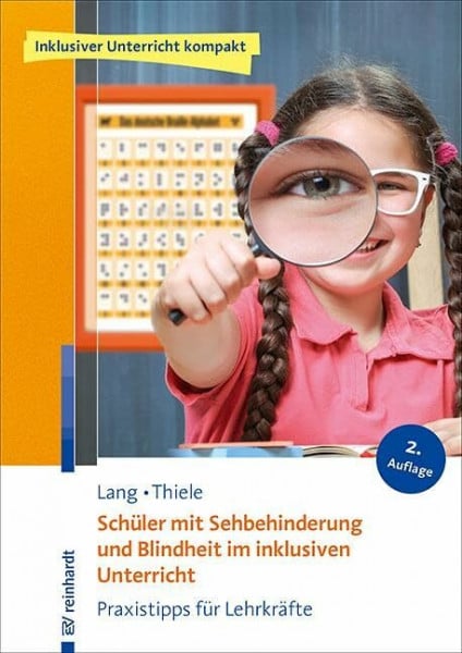 Lang, Markus Schüler mit Sehbehinderung und Blindheit im inklusiven Unterricht: Praxistipps für Lehrkräfte (Inklusiver Unterricht kompakt)