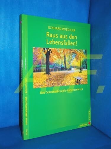 Roediger, Eckhard Raus aus den Lebensfallen! Das Schematherapie-Patientenbuch