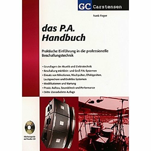 Frank Pieper Das P.A. Handbuch: Praktische Einführung in die professionelle Beschallungstechnik