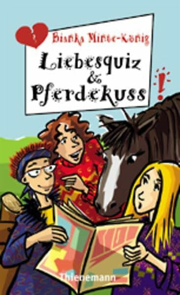 Minte-König, Bianka Liebesquiz & Pferdekuss (Freche Mädchen – freche Bücher!)
