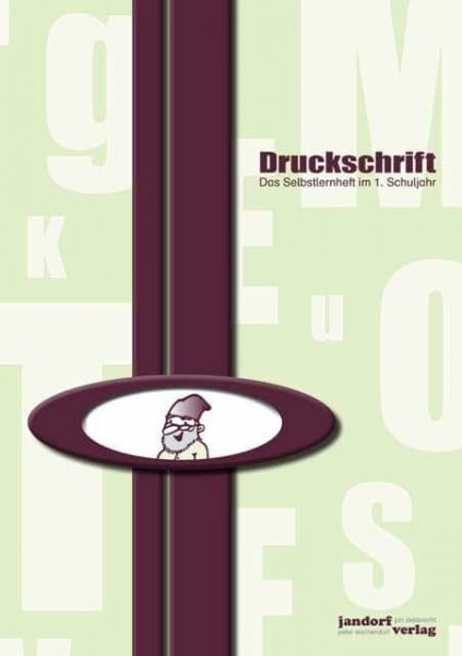Wachendorf, Peter Druckschrift: Das Selbstlernheft im 1. Schuljahr - Druckschriftlehrgang