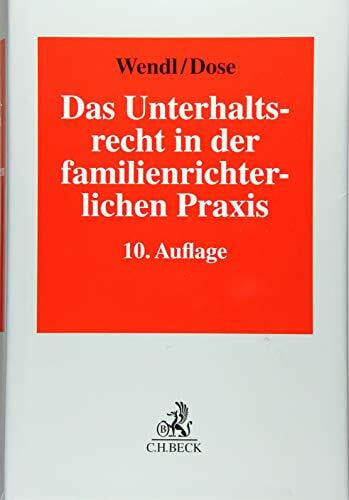 Wönne, Christine Das Unterhaltsrecht in der familienrichterlichen Praxis: Die neueste Rechtsprechung des Bundesgerichtshofs und die Leitlinien der Oberlandesgerichte ... und zum Verfahren in Unterhaltsprozessen