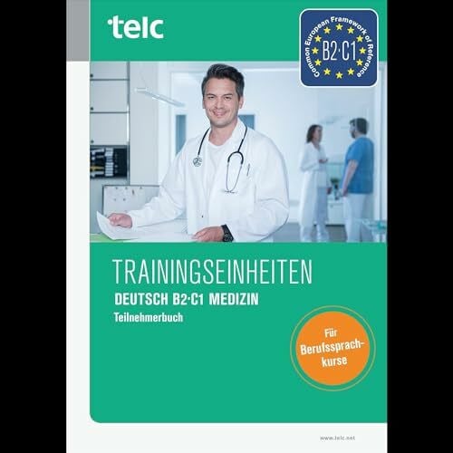 Schlögl, Andrea Trainingseinheiten telc Deutsch B2·C1 Medizin: Teilnehmerbuch