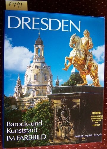 Susanne Koller-Schmitz DRESDEN Barock- und Kunststadt - Texte in Deutsch/Englisch/Französisch: Dtsch.-Engl.-Französ.