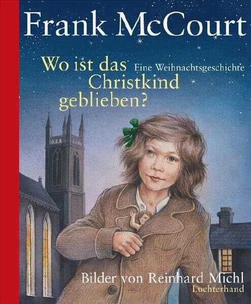 Rudolf Hermstein Wo ist das Christkind geblieben?: Eine Weihnachtsgeschichte - Bilder von Reinhard Michl