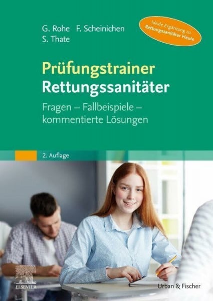 Scheinichen, Frank Prüfungstrainer Rettungssanitäter: Fragen, Fallbeispiele, kommentierte Lösungen