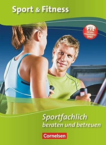 Flicke, Thomas Sport & Fitness - Aktuelle Ausgabe: Sportfachlich beraten und betreuen - Schulbuch
