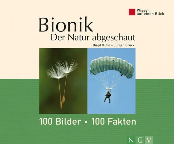 Kuhn, Birgit Bionik - Der Natur abgeschaut: 100 Bilder, 100 Fakten (Wissen auf einen Blick)