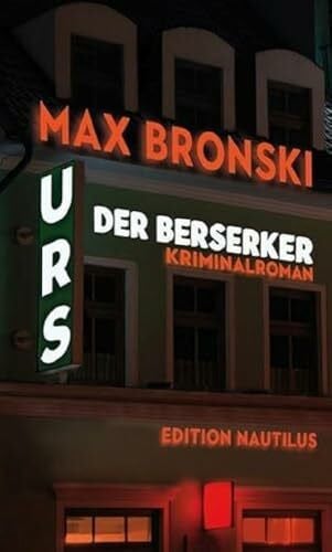 Bronski, Max Urs der Berserker: Kriminalroman