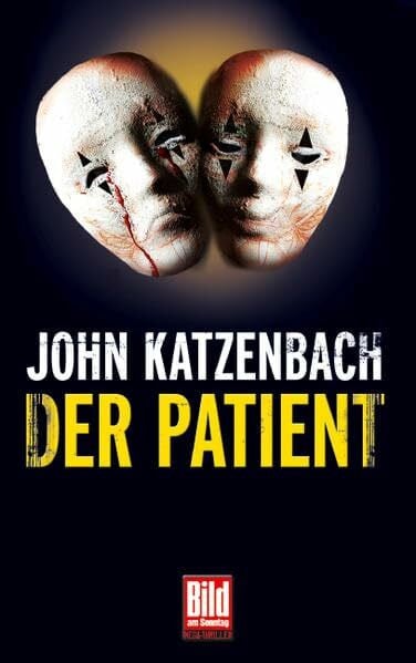 Katzenbach, John Der Patient: Psychothriller