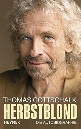Gottschalk, Thomas Herbstblond: Die Autobiographie