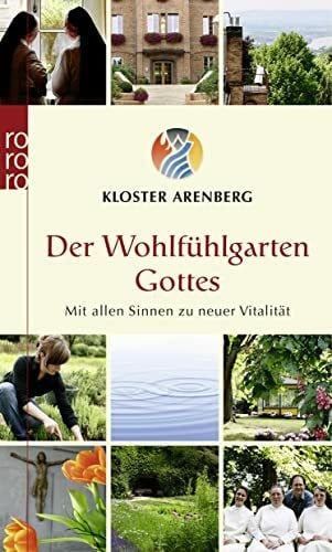 Rohmann, Iris Der Wohlfühlgarten Gottes: Mit allen Sinnen zu neuer Vitalität