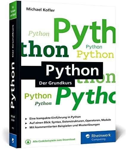 Kofler, Michael Python: Der ideale Python-Einstieg für Informatikstudium, Ausbildung und Beruf