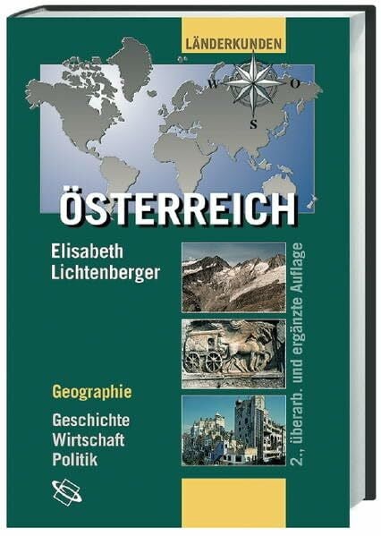 Lichtenberger, Elisabeth Österreich: Geographie - Geschichte - Wirtschaft - Politik (Länderkunden)