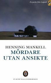Mankell, Henning Mördare utan ansikte (Kurt Wallander, Band 1)