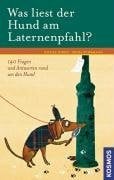 Führmann, Petra Was liest der Hund am Laternenpfahl?: 140 Fragen und Antworten rund um den Hund