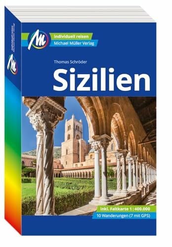 Schröder, Thomas MICHAEL MÜLLER Reiseführer Sizilien: 100% authentisch, aktuell und vor Ort recherchiert. Inkl. Faltkarte. (MM-Reisen)