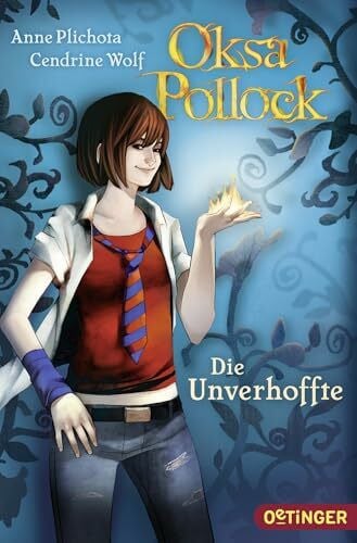 Wolf, Cendrine Oksa Pollock 1. Die Unverhoffte: Band 1