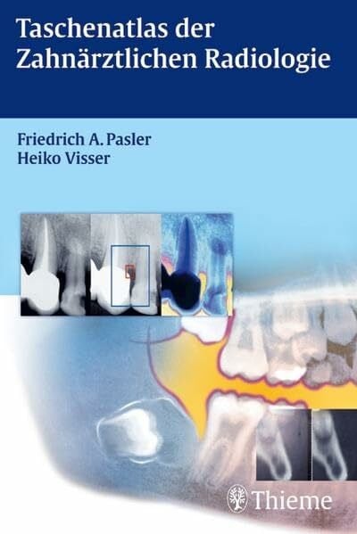Pasler, Friedrich A. Taschenatlas der Zahnärztliche Radiologie