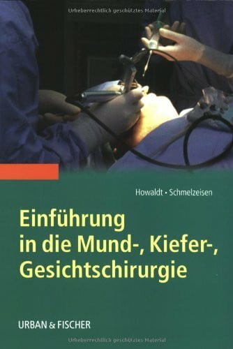 Howaldt, H.-P. Einführung in die MKG-Chirurgie