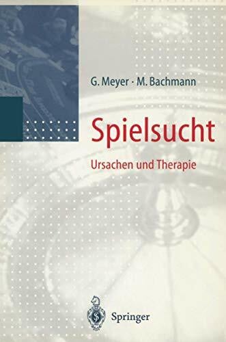 Bachmann, M. Spielsucht: Ursachen und Therapie
