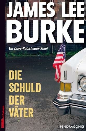 James Lee Burke Die Schuld der Väter: Ein Dave-Robicheaux-Krimi, Band 12